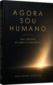 Capa do livro Agora Sou Humano, de Guilherme Coelho