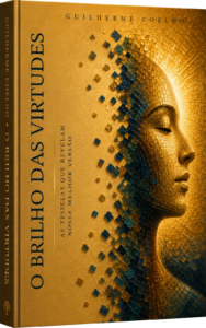 Capa do livro O Brilho das Virtudes, de Guilherme Coelho